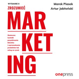 Zrozumieć marketing. Wydanie 2 – okładka audiobooka, autor Artur Jabłoński, Marek Piasek