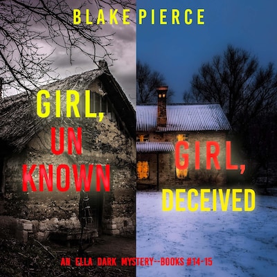 An Ella Dark FBI Suspense Thriller Bundle: Girl, Unknown (#14) and Girl, Deceived (#15) – omslag til lydbogen af Blake Pierce