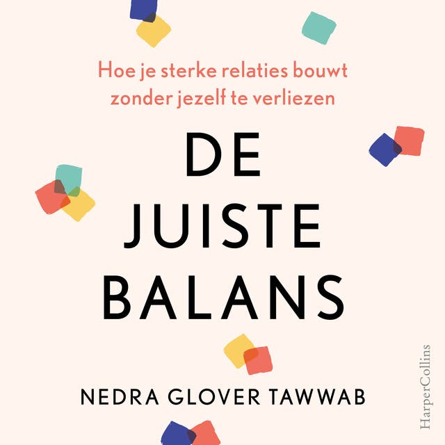 De juiste balans: Hoe je sterke relaties bouwt zonder jezelf te verliezen – omslag van het luisterboek van Nedra Glover Tawwab