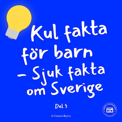 Kul fakta för barn: Sjuk fakta om Sverige (del 3)