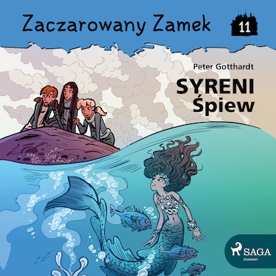 Zaczarowany Zamek 11 - Syreni Śpiew – okładka audiobooka, autor Peter Gotthardt