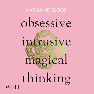Obsessive, Intrusive, Magical Thinking