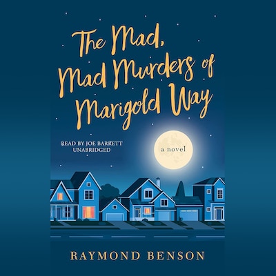 The Mad, Mad Murders of Marigold Way – omslag til lydbogen af Raymond Benson