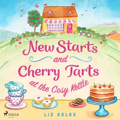 New Starts and Cherry Tarts at the Cosy Kettle: A hilarious, cozy rom-com – omslag til lydbogen af Liz Eeles