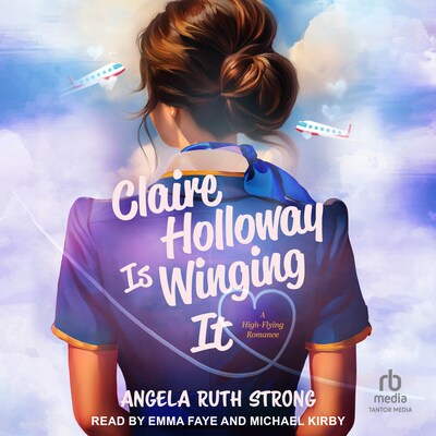 Claire Holloway Is Winging It – omslag til lydbogen af Angela Ruth Strong