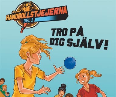 Handbollstjejerna 1: Tro på dig själv