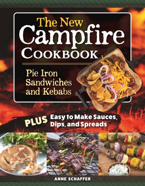 The New Campfire Cookbook: Pie Iron Sandwiches and Kebabs – omslag til lydbogen af Anne Schaeffer
