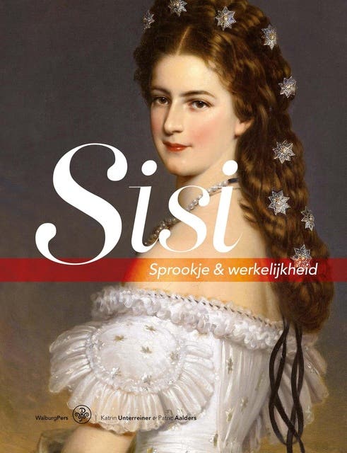 Sisi: sprookje & werkelijkheid