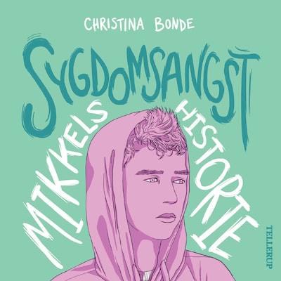 Angst #2: Sygdomsangst: Mikkels historie – omslag til lydbogen af Christina Bonde