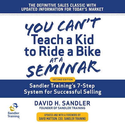 You Can't Teach a Kid to Ride a Bike at a Seminar – omslag til lydbogen af David H. Sandler