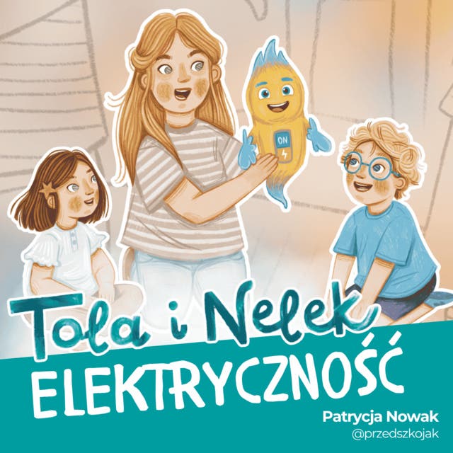 Tola i Nelek - Elektryczność