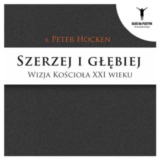 Szerzej i głębiej – okładka audiobooka, autor ks. Dr Peter Hocken