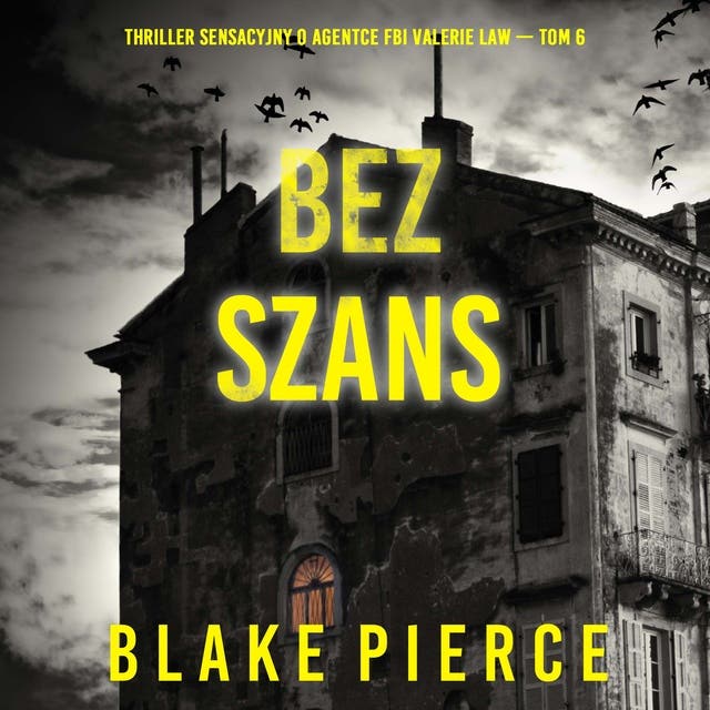Bez szans (Thriller sensacyjny o agentce FBI Valerie Law — Tom 6)