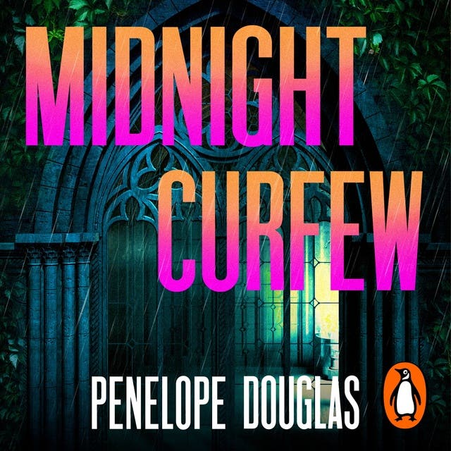 Midnight Curfew: The addictive dark romance from the TikTok sensation and bestselling author of Five Brothers – omslag van het luisterboek van Penelope Douglas
