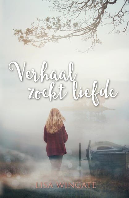 Verhaal zoekt liefde – omslag van het luisterboek van Lisa Wingate