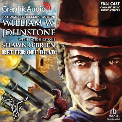 Better Off Dead [Dramatized Adaptation] – omslag til lydbogen af William W. Johnstone, J.A. Johnstone