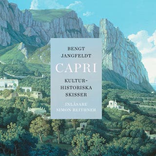 Capri : Kulturhistoriska skisser