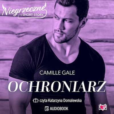 Ochroniarz. Niegrzeczne short story – okładka audiobooka, autor Camille Gale