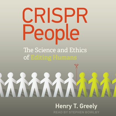 CRISPR People – omslag til lydbogen af Henry T. Greely