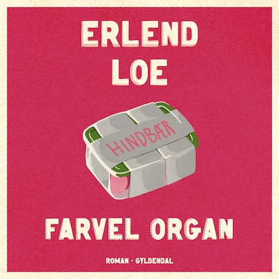 Farvel organ – omslag til lydbogen af Erlend Loe