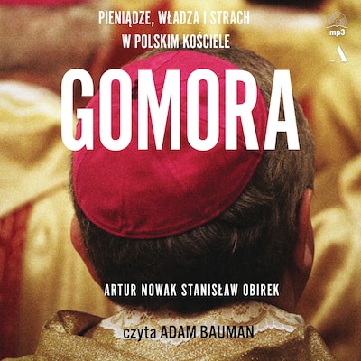 Gomora. Władza, strach i pieniądze w polskim Kościele – okładka audiobooka, autor Nowak Artur, Obirek Stanisław