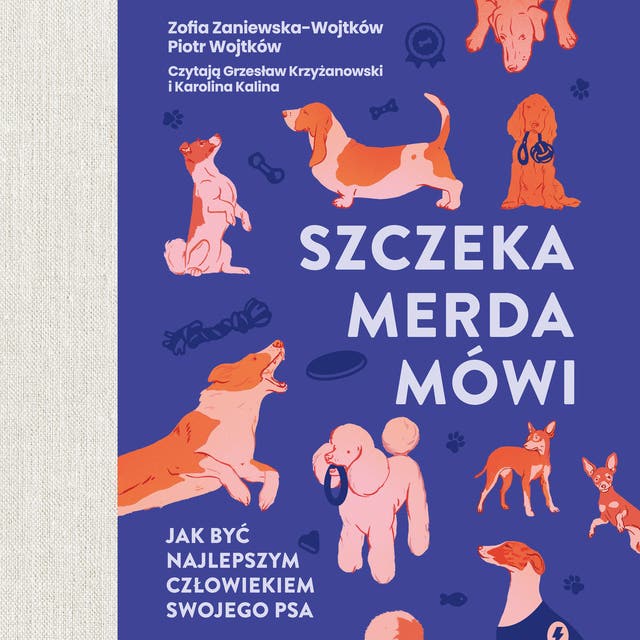 Szczeka, merda, mówi. Jak być najlepszym człowiekiem swojego psa