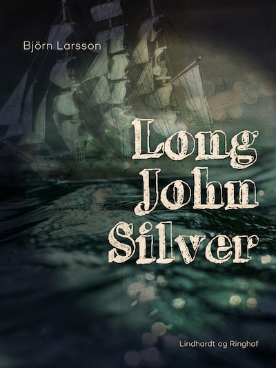 Long John Silver – omslag til lydbogen af Björn Larsson