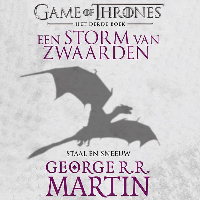 Game of Thrones (Een storm van zwaarden 1: Staal en sneeuw - Eerste deel): Het lied van IJs en Vuur