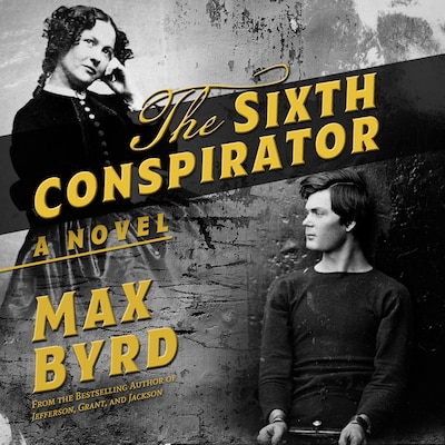 The Sixth Conspirator – omslag til lydbogen af Max Byrd