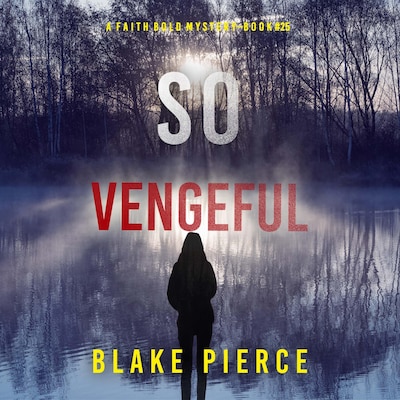 So Vengeful (A Faith Bold FBI Suspense Thriller—Book Twenty-Five) – omslag til lydbogen af Blake Pierce