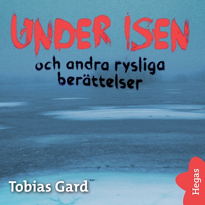 Under isen och andra rysliga berättelser