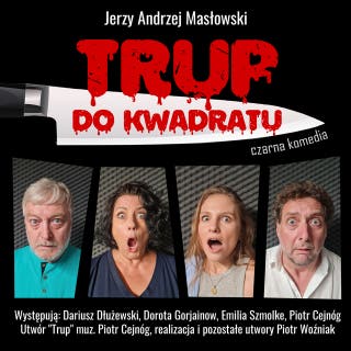 TRUP DO KWADRATU – okładka audiobooka, autor Jerzy Andrzej Masłowski