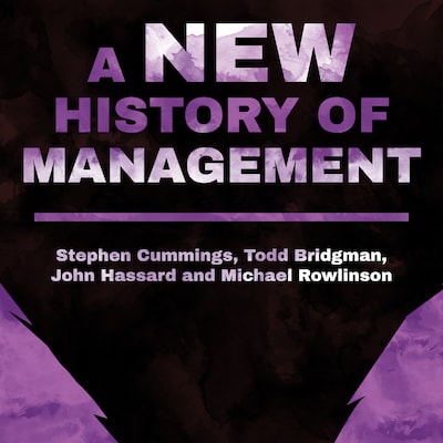 A New History of Management – omslag til lydbogen af Stephen Cummings, Todd Bridgman, John Hassard