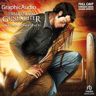 The Dawn of Fury (1 of 3) [Dramatized Adaptation] – omslag til lydbogen af Ralph Compton