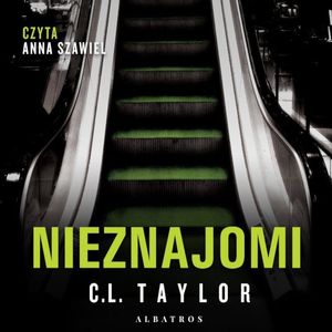Nieznajomi – okładka audiobooka, autor C.L. Taylor
