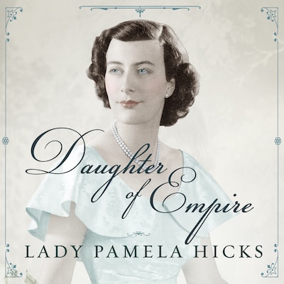 Daughter of Empire – omslag til lydbogen af Pamela Hicks