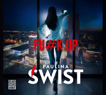 Fu#k up – okładka audiobooka, autor Paulina Świst