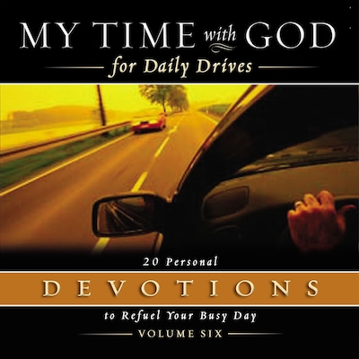 My Time with God for Daily Drives Audio Devotional: Vol. 6