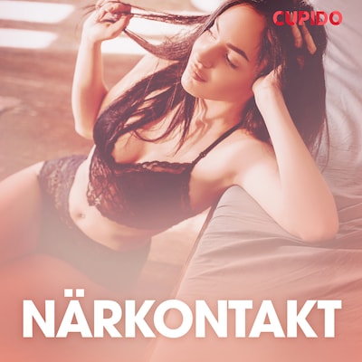 Närkontakt - erotiska noveller