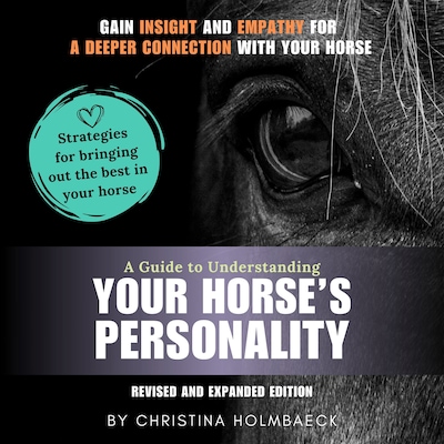 A Guide to Understanding Your Horse’s Personality – omslag til lydbogen af Christina Holmbaeck