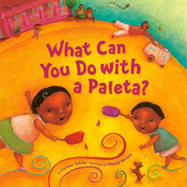 What Can You Do with a Paleta? – omslag til lydbogen af Carmen Tafolla