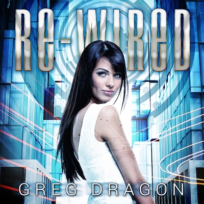 Re-wired – omslag til lydbogen af Greg Dragon
