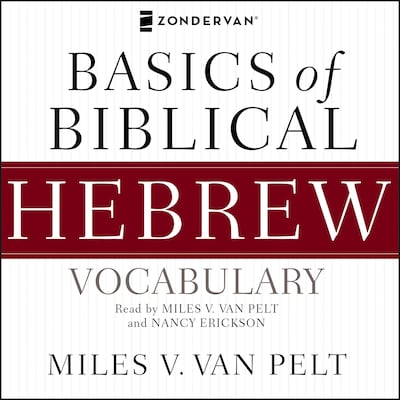 Basics of Biblical Hebrew Vocabulary Audio – omslag van het luisterboek van Miles V. Van Pelt