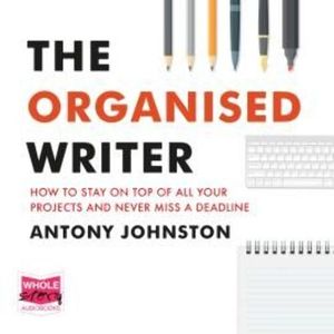 The Organised Writer – okładka audiobooka, autor Antony Johnston