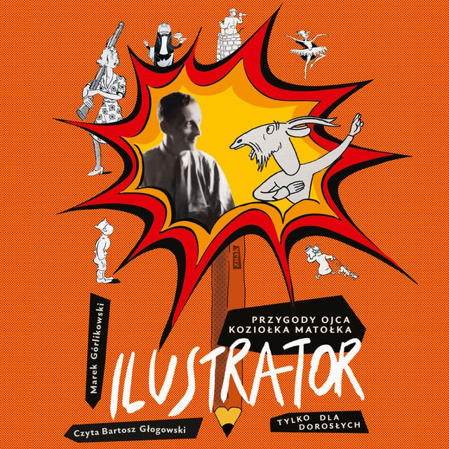 Ilustrator. Przygody ojca Koziołka Matołka dla dorosłych