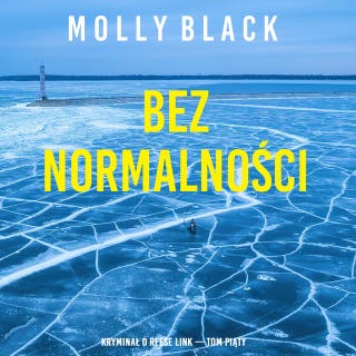 Bez normalności (Kryminał o Reese Link — Tom piąty) – okładka audiobooka, autor Molly Black