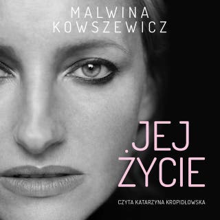 Jej życie – okładka audiobooka, autor Malwina Kowszewicz