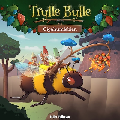 Trylle Bylle Bang - Gigahumlebien - afsnit 11 – omslag til lydbogen af Petter Pettersen