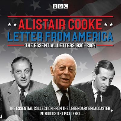 Letter from America: The Essential Letters 1936 - 2004 – omslag til lydbogen af Alistair Cooke