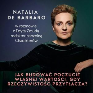 Jak budować poczucie własnej wartości, gdy rzeczywistość przytłacza? – okładka audiobooka, autor Edyta Żmuda, Natalia de Barbaro